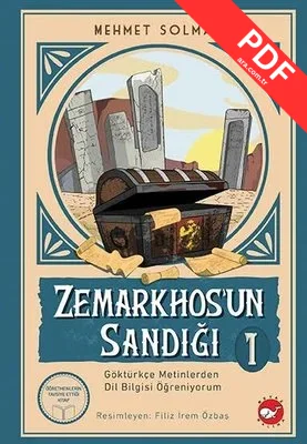 Zemarkhos'un Sandığı 1 - Göktürkçe Metinlerden Dil Bilgisi Öğreniyorum kitap kapağı